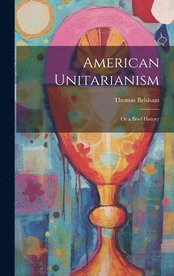 bokomslag American Unitarianism