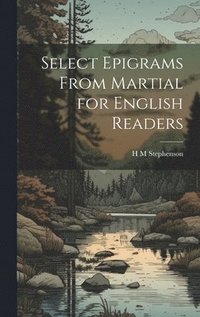 bokomslag Select Epigrams From Martial for English Readers
