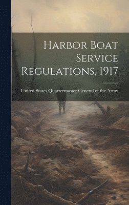 Harbor Boat Service Regulations, 1917 1