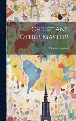 Christ And Other Masters 1