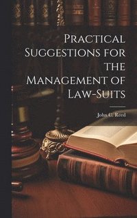 bokomslag Practical Suggestions for the Management of Law-Suits