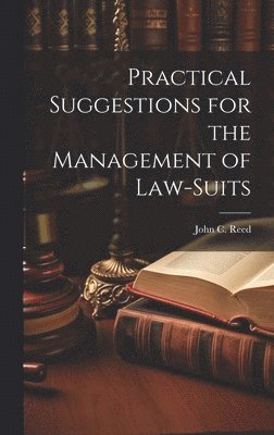 Practical Suggestions for the Management of Law-Suits