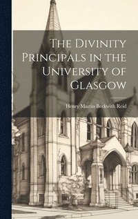 bokomslag Divinity Principals in the University of Glasgow