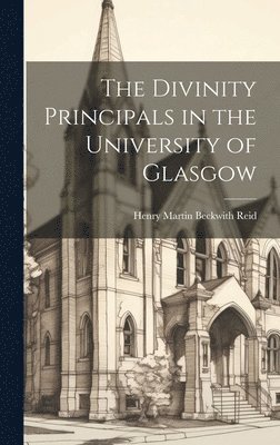 bokomslag Divinity Principals in the University of Glasgow