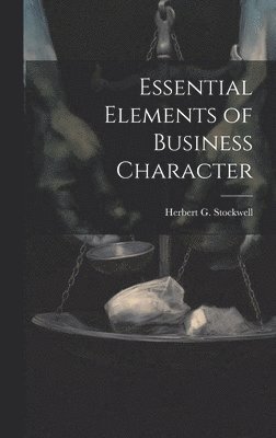 bokomslag Essential Elements of Business Character