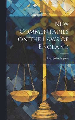 New Commentaries on the Laws of England 1