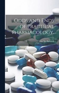 bokomslag Odds and Ends of Practical Pharmacology.