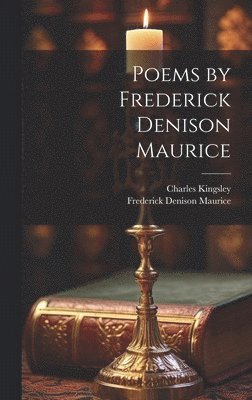 Poems by Frederick Denison Maurice 1