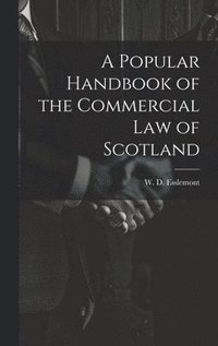 bokomslag Popular Handbook of the Commercial Law of Scotland