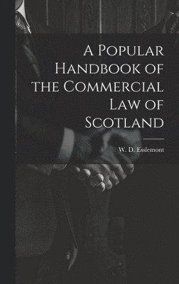 bokomslag Popular Handbook of the Commercial Law of Scotland