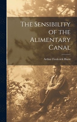 bokomslag The Sensibility of the Alimentary Canal