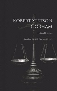 bokomslag Robert Stetson Gorham