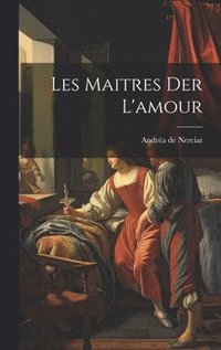 bokomslag Les Maitres der L'amour