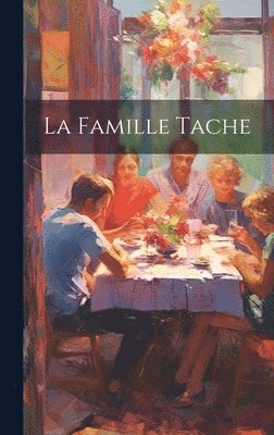 La Famille Tache 1