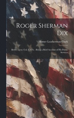 bokomslag Roger Sherman Dix