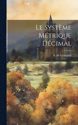 Le Systme Mtrique Dcimal 1