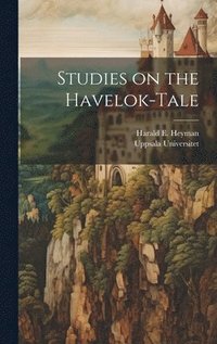 bokomslag Studies on the Havelok-Tale