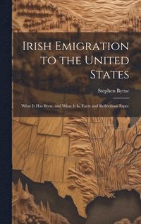 bokomslag Irish Emigration to the United States