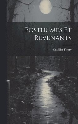 Posthumes et Revenants 1