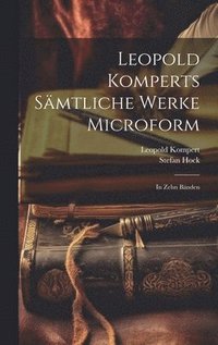 bokomslag Leopold Komperts Smtliche Werke microform