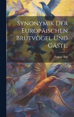 bokomslag Synonymik der Europischen Brutvgel und Gste.