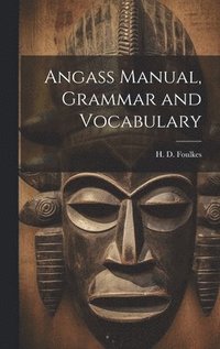 bokomslag Angass Manual, Grammar and Vocabulary