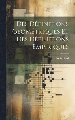 Louis Liard - Des Définitions Géométriques et des Définitions Empiriques, Inbunden