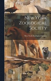 bokomslag New York Zoological Society