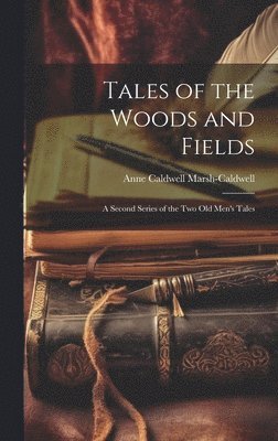 Tales of the Woods and Fields 1