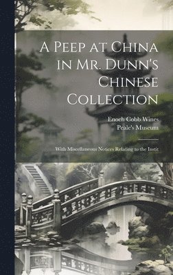 A Peep at China in Mr. Dunn's Chinese Collection 1