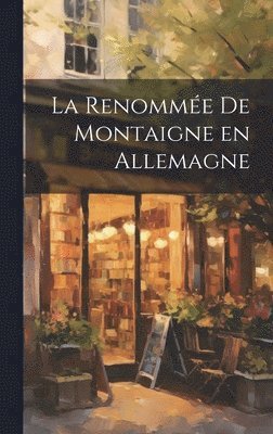 La renomme de Montaigne en Allemagne 1