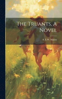 bokomslag Truants, A Novel