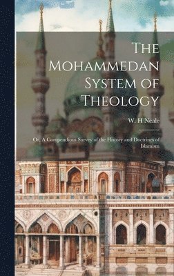 bokomslag The Mohammedan System of Theology