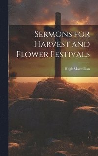 bokomslag Sermons for Harvest and Flower Festivals