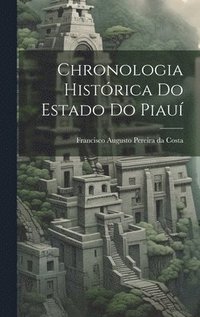 bokomslag Chronologia Histrica do Estado do Piau