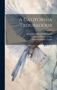 bokomslag A California Troubadour