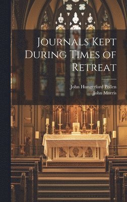 Journals Kept During Times of Retreat 1