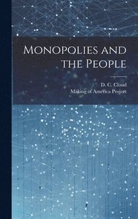 bokomslag Monopolies and the People