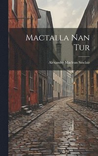 bokomslag Mactalla Nan Tur