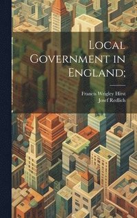 bokomslag Local Government in England;