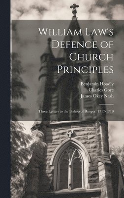 bokomslag William Law's Defence of Church Principles