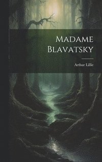bokomslag Madame Blavatsky
