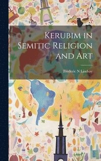 bokomslag Kerubim in Semitic Religion and Art