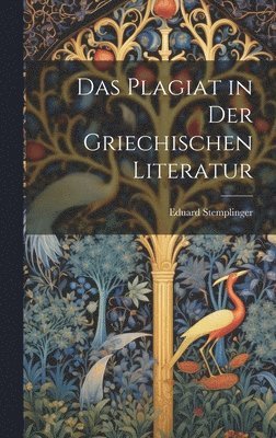 Eduard Stemplinger - Plagiat in der Griechischen Literatur, Inbunden