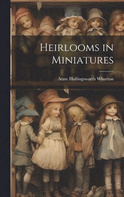 bokomslag Heirlooms in Miniatures