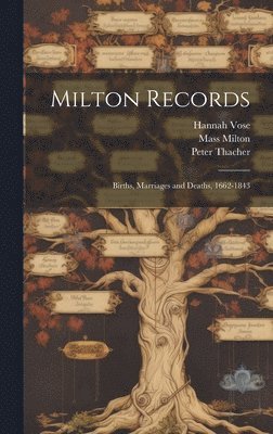 Mass Milton, Peter Thacher, Hannah Vose - Milton Records, Inbunden