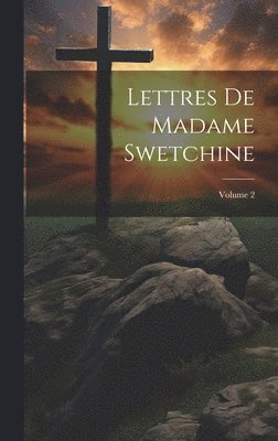 bokomslag Lettres de Madame Swetchine; Volume 2