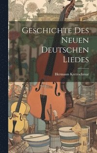 bokomslag Geschichte Des Neuen Deutschen Liedes
