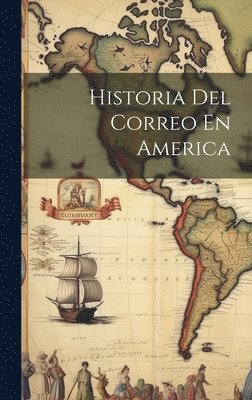 bokomslag Historia Del Correo En America