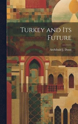 Turkey and its Future 1